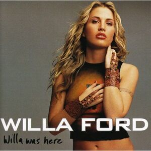 Willa Ford - Willa Was Here  CD